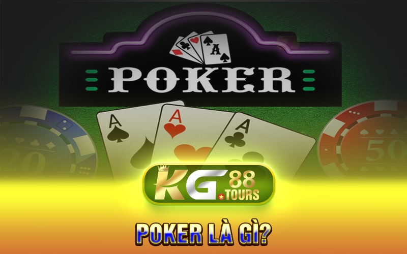 Poker Là Gì?